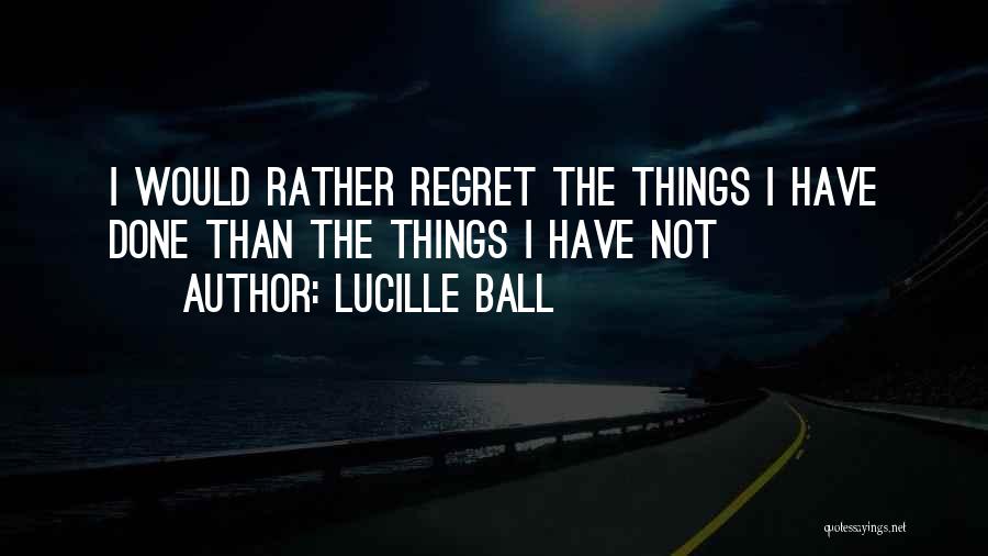 Storti Quality Quotes By Lucille Ball