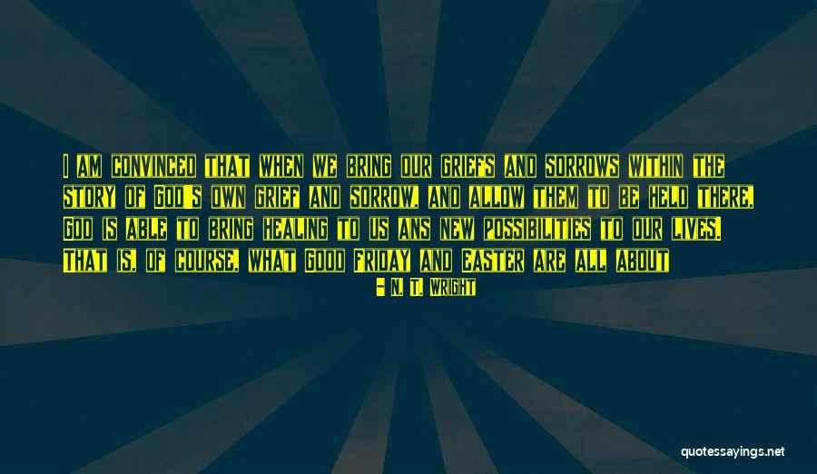 Story About God Quotes By N. T. Wright Story About God Quotes By N. T. Wright