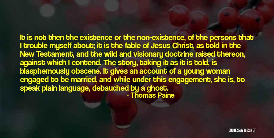 Story About Jesus Quotes By Thomas Paine Story About Jesus Quotes By Thomas Paine