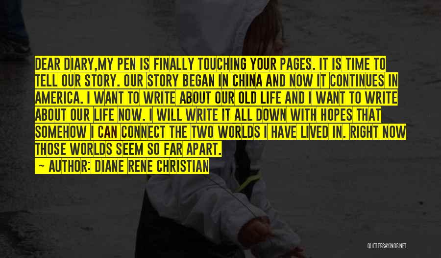 Story Continues Quotes By Diane Rene Christian