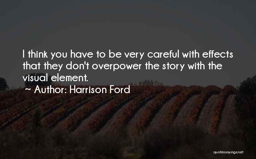 Story Elements Quotes By Harrison Ford
