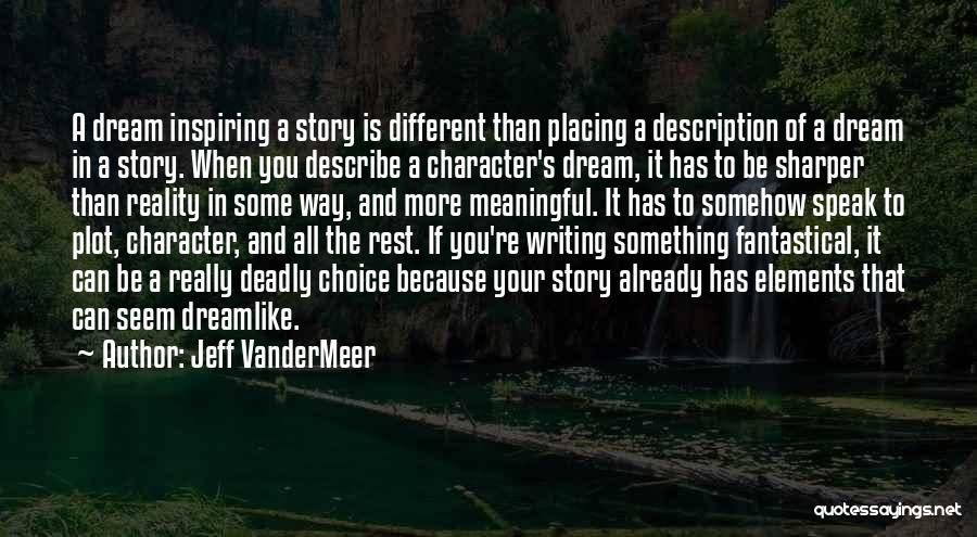 Story Elements Quotes By Jeff VanderMeer