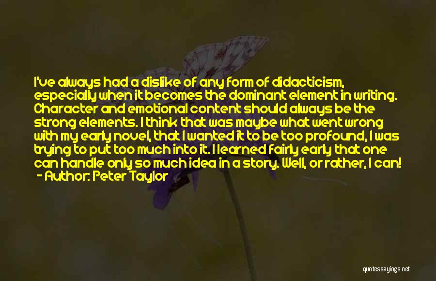 Story Elements Quotes By Peter Taylor