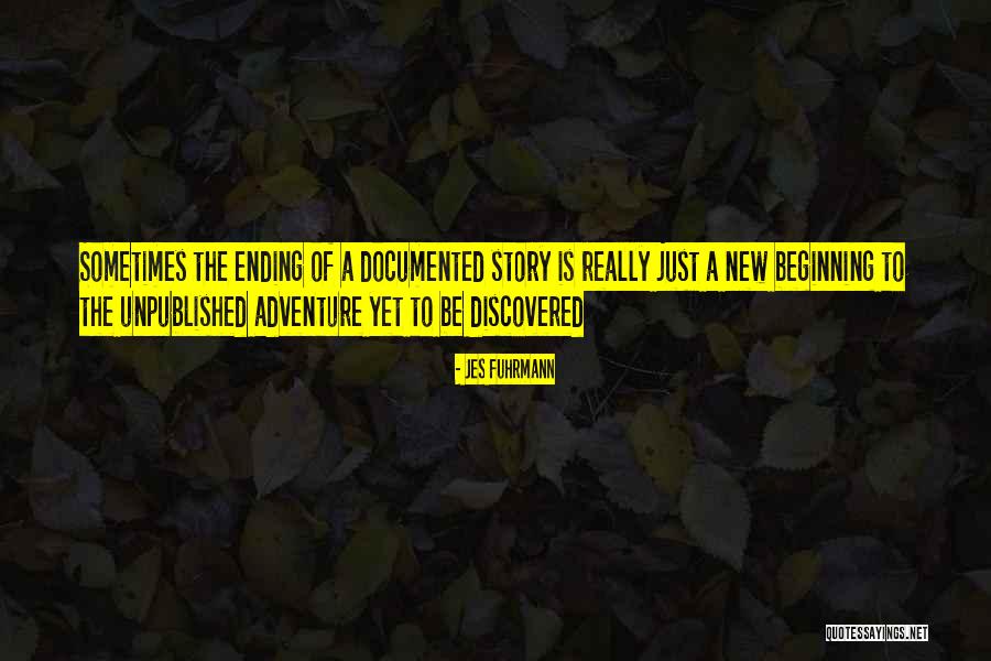 Story Ending Quotes By Jes Fuhrmann Story Ending Quotes By Jes Fuhrmann