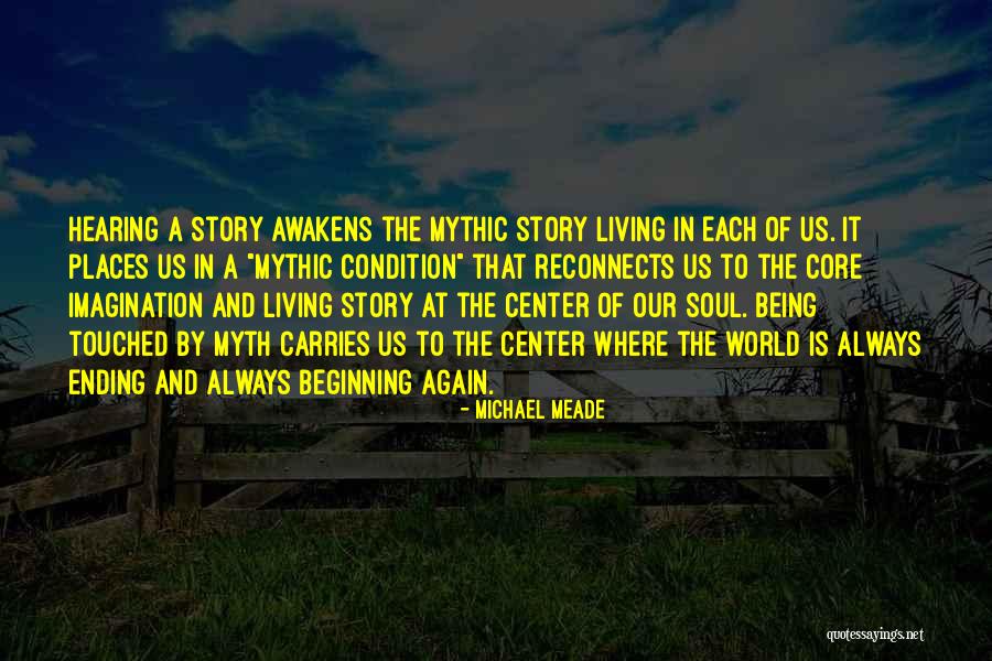 Story Ending Quotes By Michael Meade Story Ending Quotes By Michael Meade