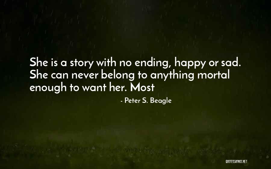 Story Ending Quotes By Peter S. Beagle Story Ending Quotes By Peter S. Beagle