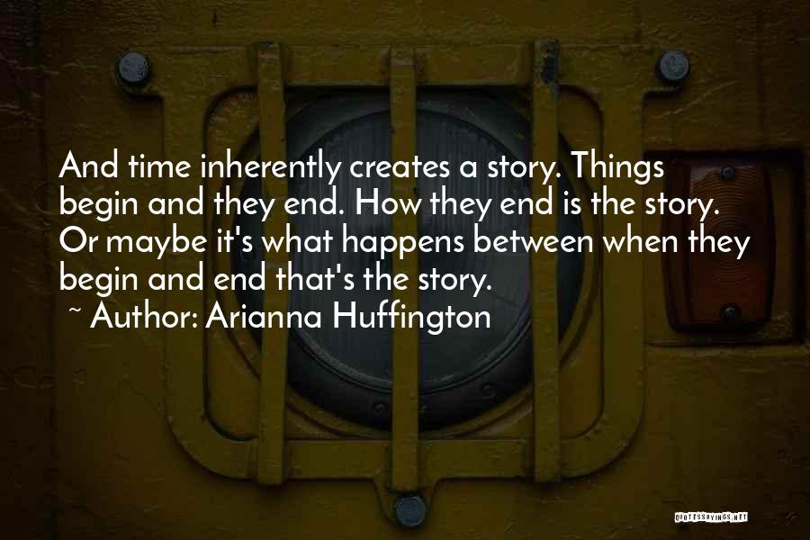 Story Endings Quotes By Arianna Huffington