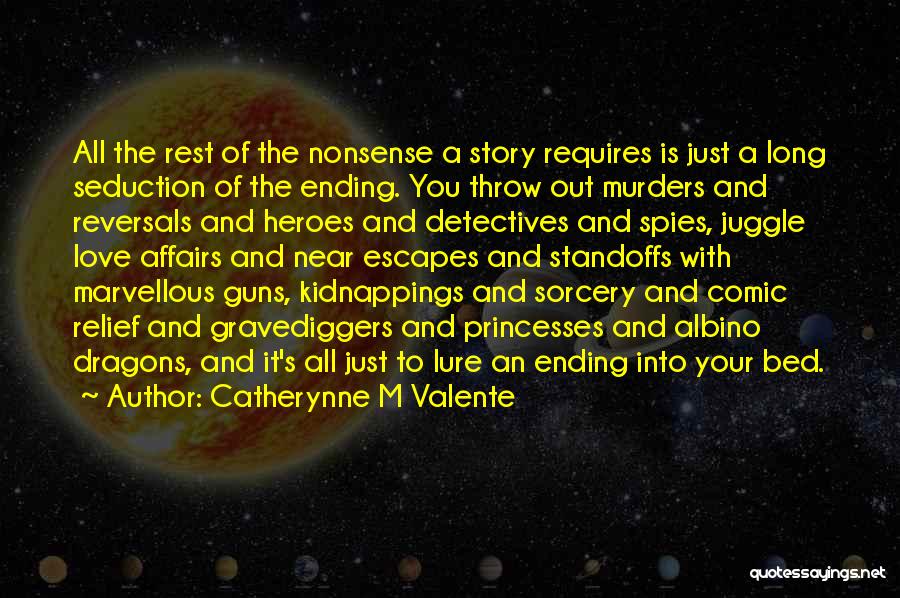 Story Endings Quotes By Catherynne M Valente