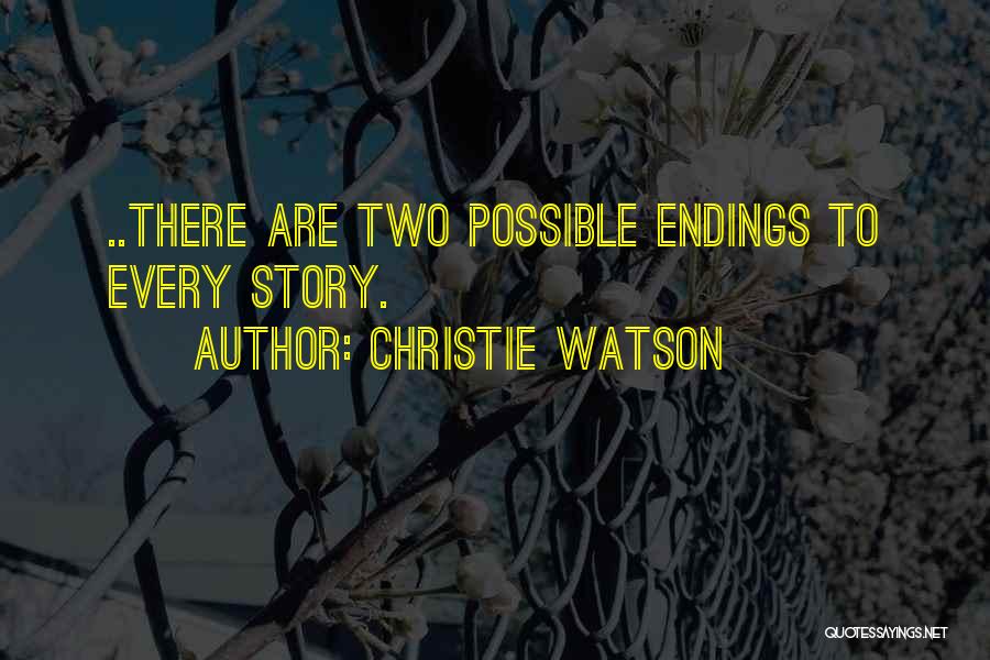 Story Endings Quotes By Christie Watson