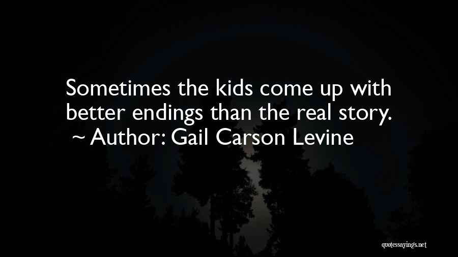 Story Endings Quotes By Gail Carson Levine