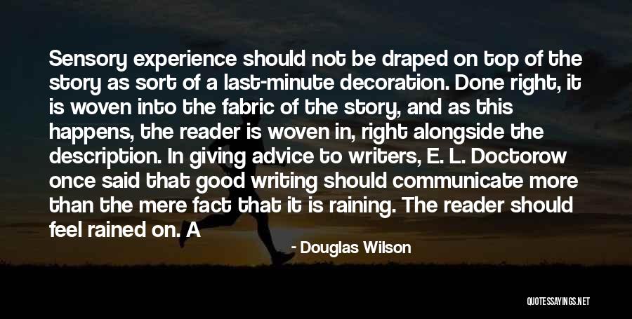 Story Fabric Quotes By Douglas Wilson Story Fabric Quotes By Douglas Wilson