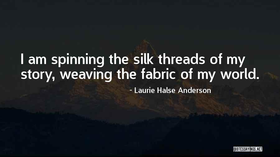 Story Fabric Quotes By Laurie Halse Anderson Story Fabric Quotes By Laurie Halse Anderson