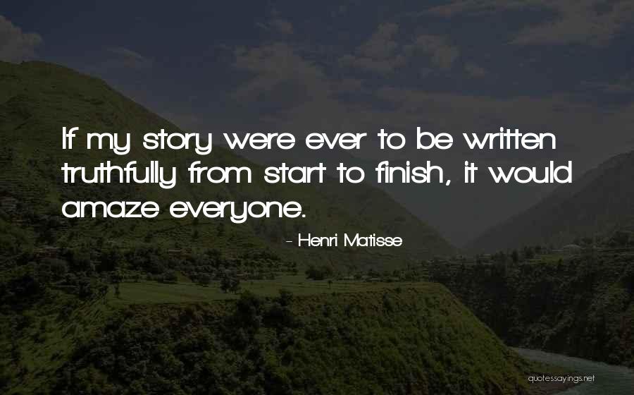 Story Finish Quotes By Henri Matisse Story Finish Quotes By Henri Matisse