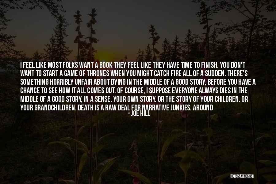 Story Finish Quotes By Joe Hill Story Finish Quotes By Joe Hill