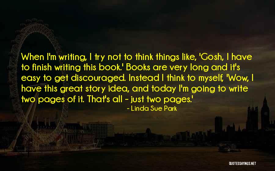 Story Finish Quotes By Linda Sue Park Story Finish Quotes By Linda Sue Park