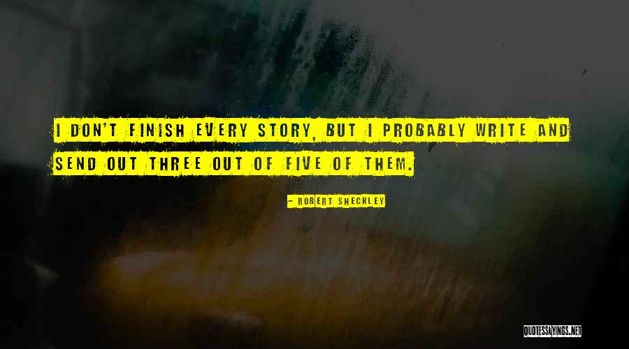 Story Finish Quotes By Robert Sheckley Story Finish Quotes By Robert Sheckley