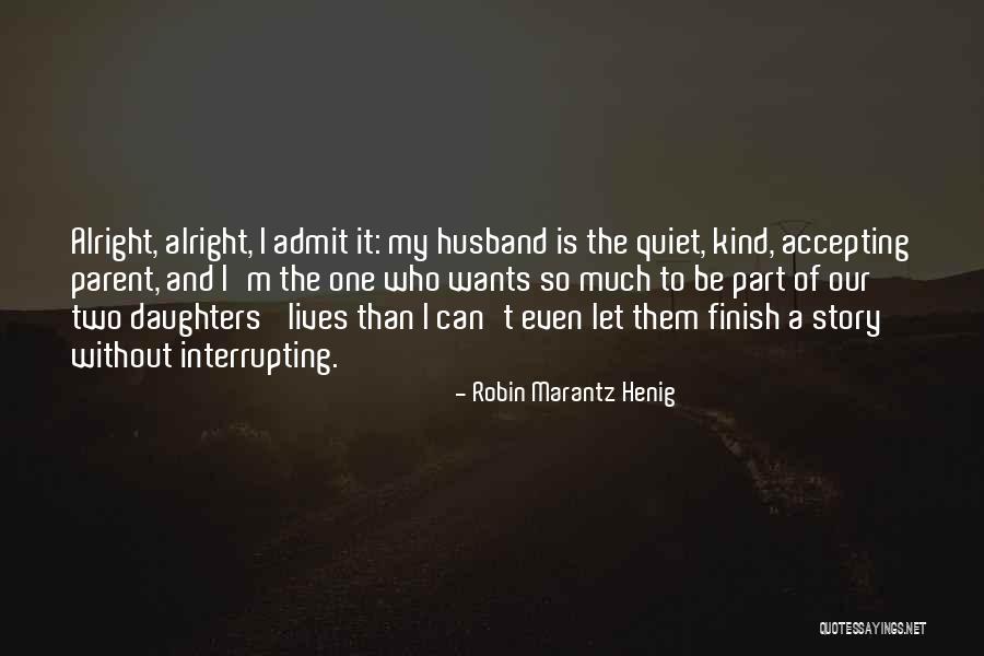 Story Finish Quotes By Robin Marantz Henig Story Finish Quotes By Robin Marantz Henig