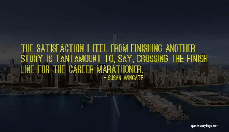 Story Finish Quotes By Susan Wingate Story Finish Quotes By Susan Wingate