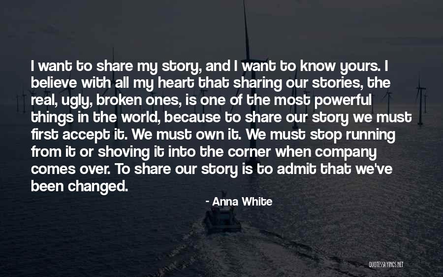 Story From My Heart Quotes By Anna White Story From My Heart Quotes By Anna White