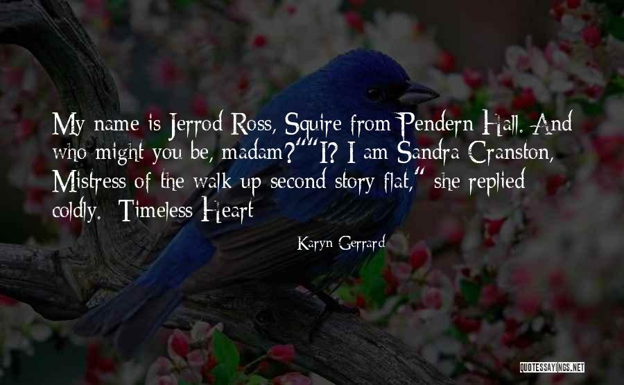 Story From My Heart Quotes By Karyn Gerrard Story From My Heart Quotes By Karyn Gerrard