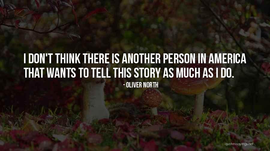 Story From North Quotes By Oliver North Story From North Quotes By Oliver North