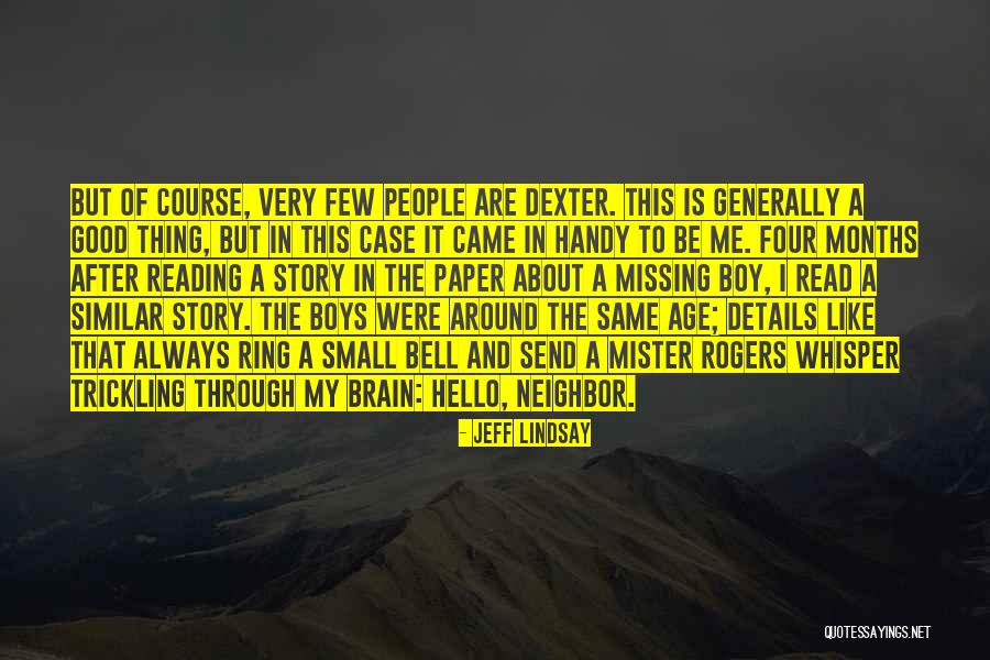 Story How Ring Quotes By Jeff Lindsay Story How Ring Quotes By Jeff Lindsay