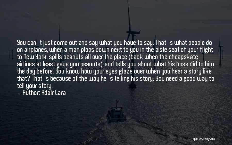 Story In Your Eyes Quotes By Adair Lara