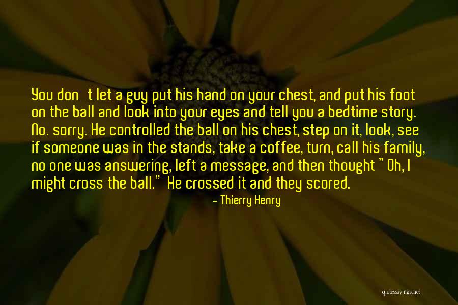 Story In Your Eyes Quotes By Thierry Henry