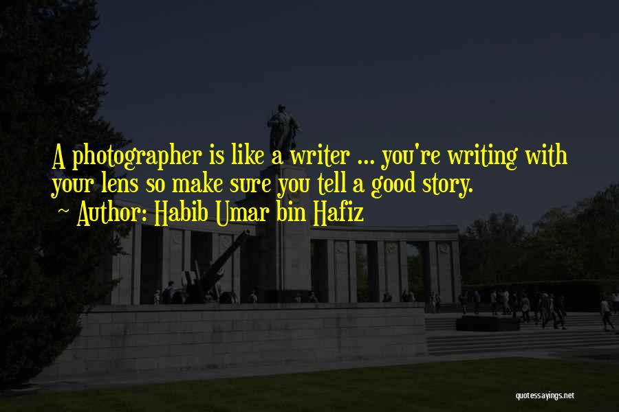 Story Like Quotes By Habib Umar Bin Hafiz