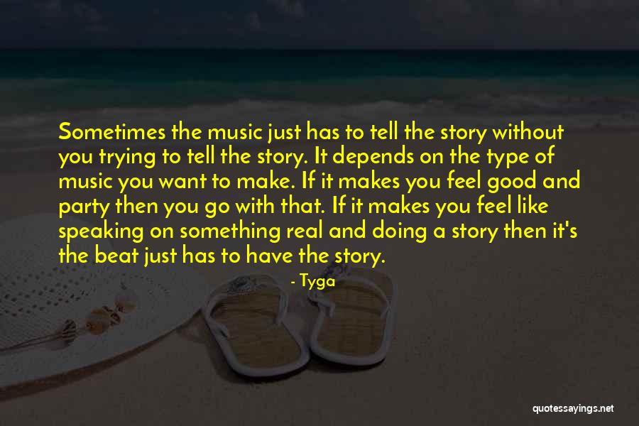 Story Like Quotes By Tyga