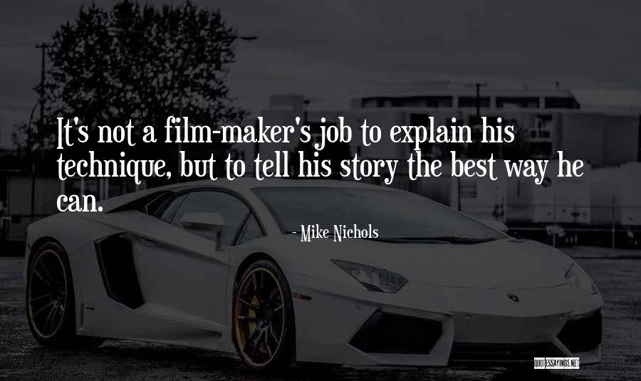Story Maker 2 Quotes By Mike Nichols Story Maker 2 Quotes By Mike Nichols