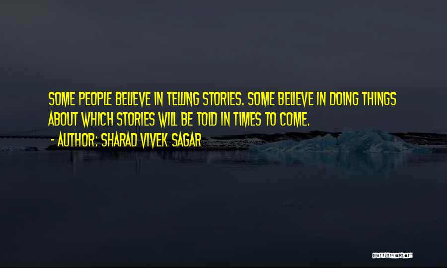 Story Makers Quotes By Sharad Vivek Sagar