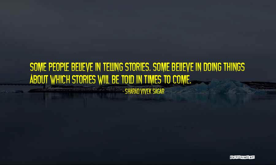 Story Makers Quotes By Sharad Vivek Sagar