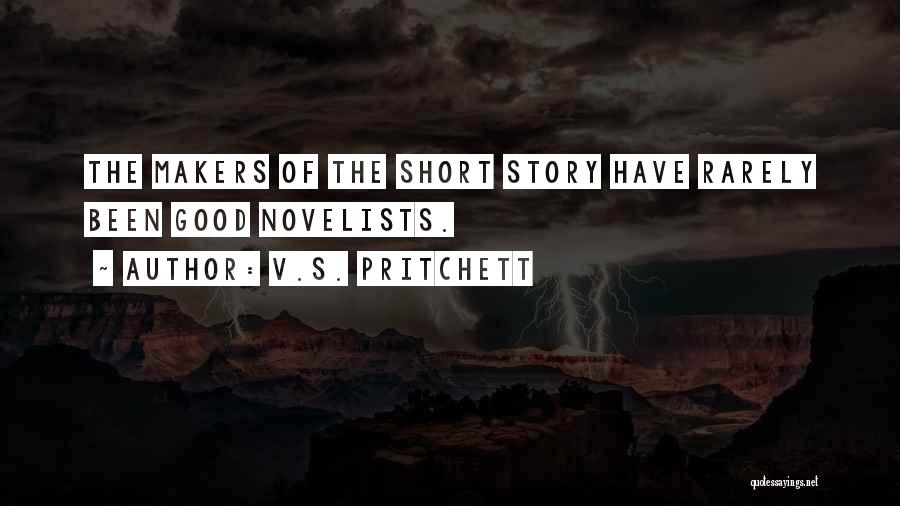 Story Makers Quotes By V.S. Pritchett
