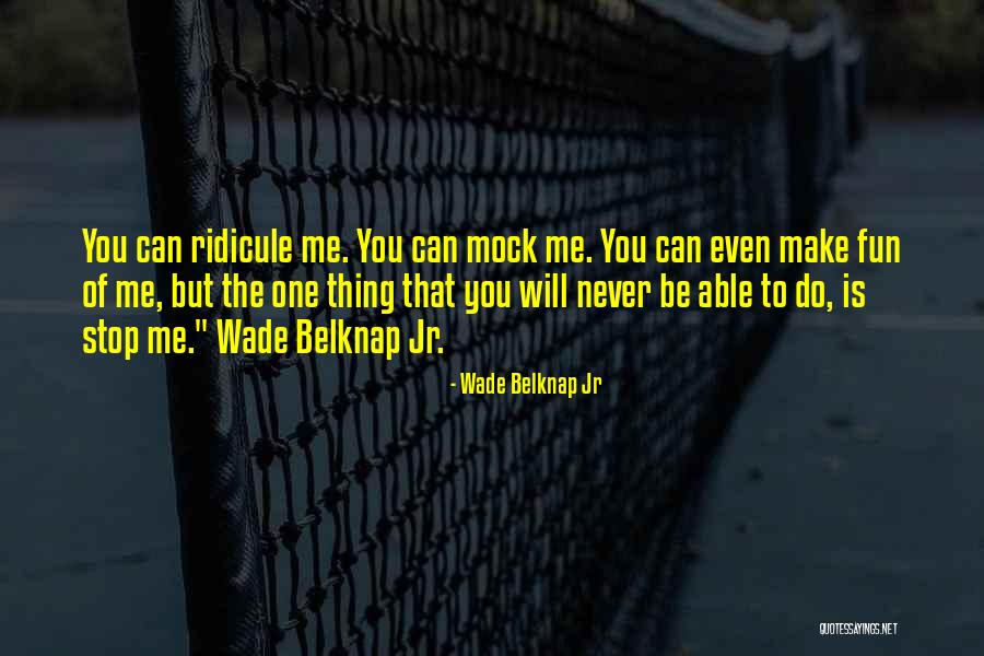 Story Making Online Quotes By Wade Belknap Jr Story Making Online Quotes By Wade Belknap Jr