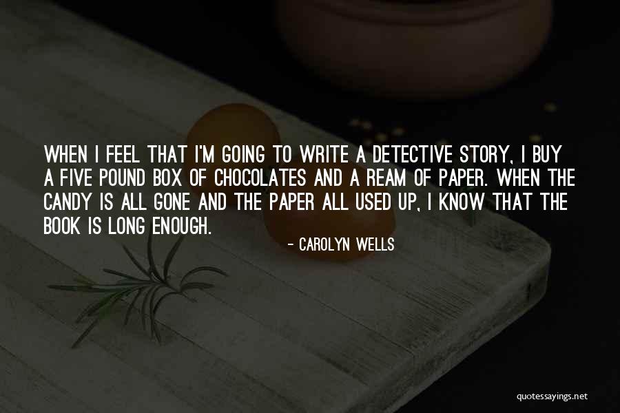 Story Not A Box Quotes By Carolyn Wells Story Not A Box Quotes By Carolyn Wells