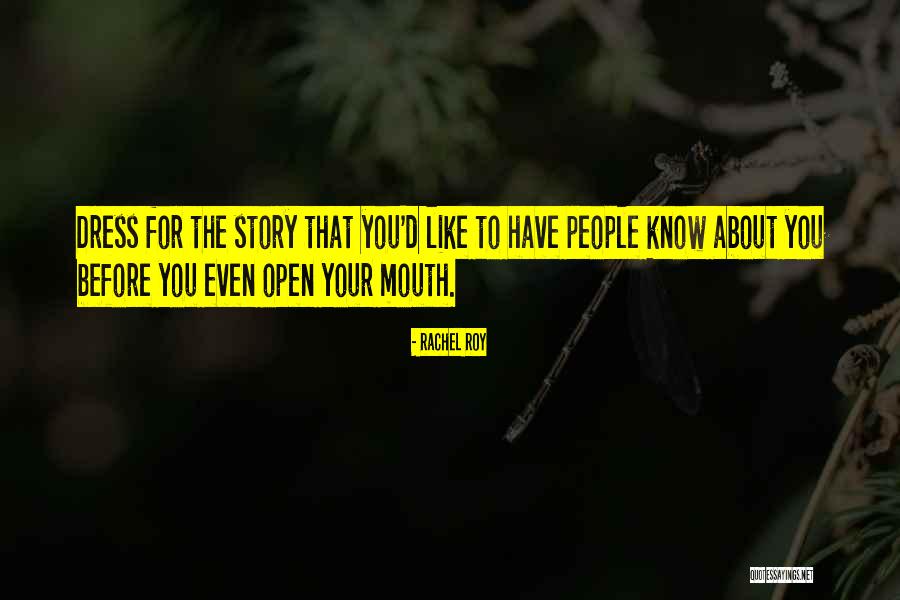 Story Not My Mouth Quotes By Rachel Roy Story Not My Mouth Quotes By Rachel Roy