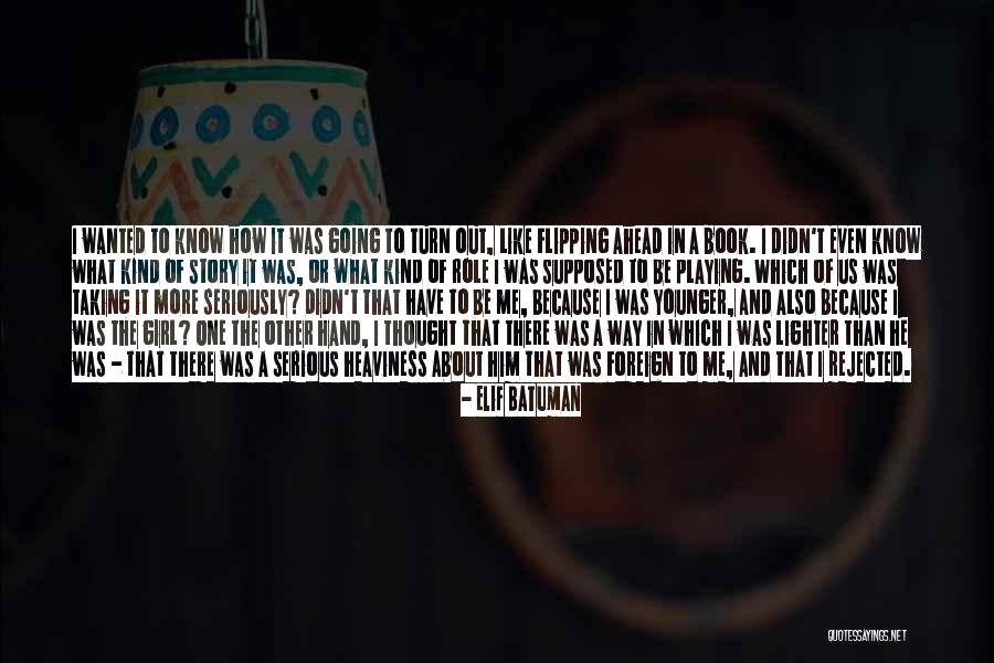 Story Of A Girl Quotes By Elif Batuman Story Of A Girl Quotes By Elif Batuman