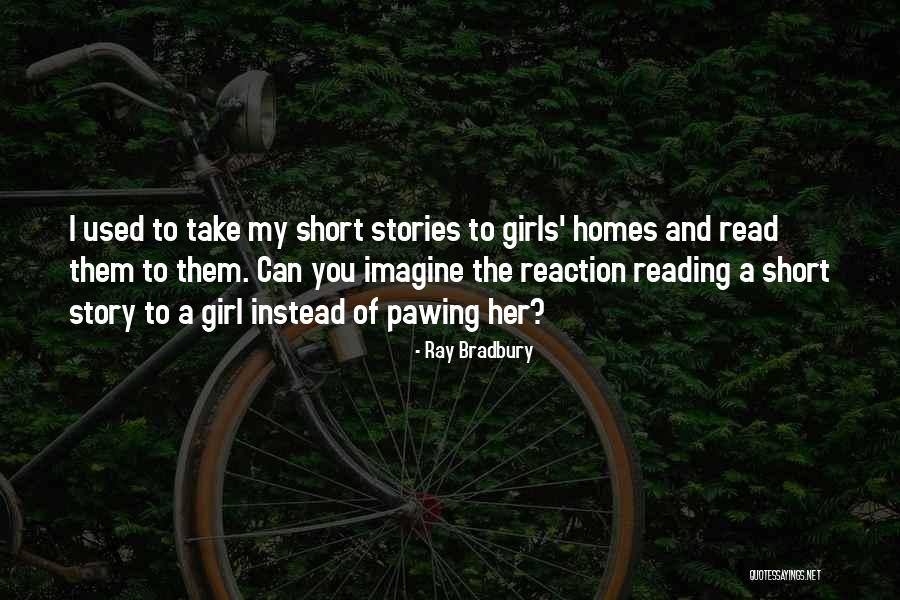 Story Of A Girl Quotes By Ray Bradbury Story Of A Girl Quotes By Ray Bradbury