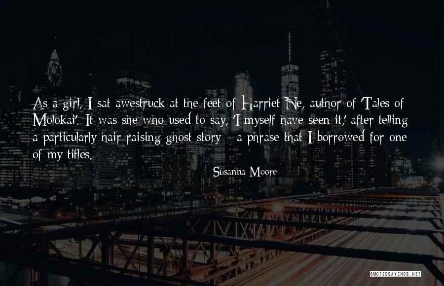 Story Of A Girl Quotes By Susanna Moore Story Of A Girl Quotes By Susanna Moore