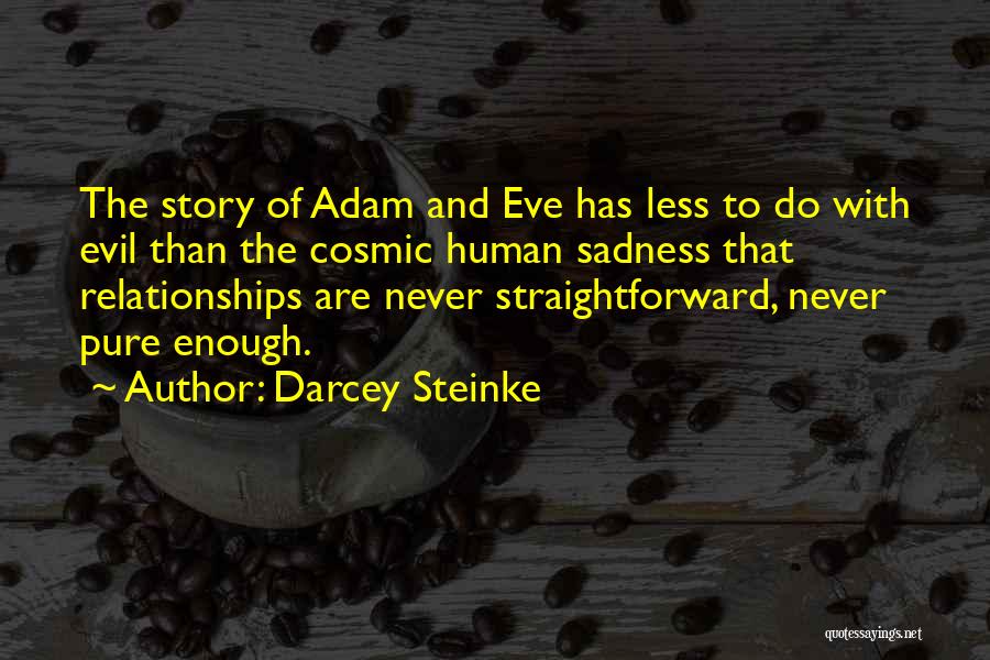 Story Of Adam And Eve Quotes By Darcey Steinke