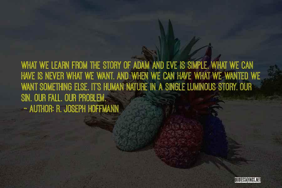 Story Of Adam And Eve Quotes By R. Joseph Hoffmann