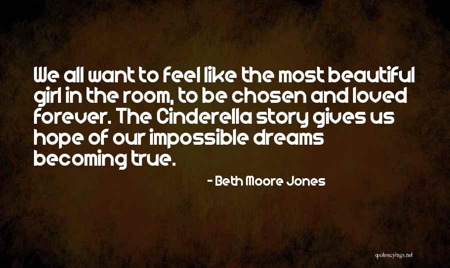 Story Of Beautiful Girl Quotes By Beth Moore Jones