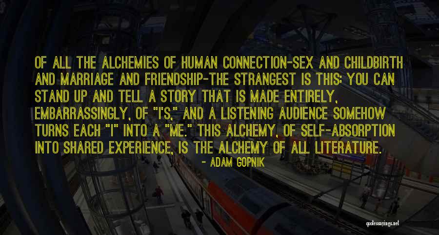 Story Of Friendship Quotes By Adam Gopnik Story Of Friendship Quotes By Adam Gopnik