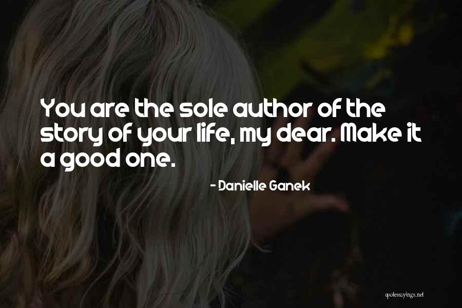 Story Of Life Quotes By Danielle Ganek