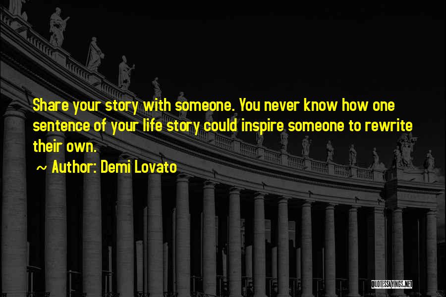 Story Of Life Quotes By Demi Lovato