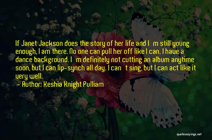 Story Of Life Quotes By Keshia Knight Pulliam