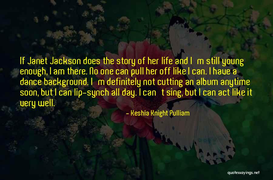 Story Of Life Quotes By Keshia Knight Pulliam