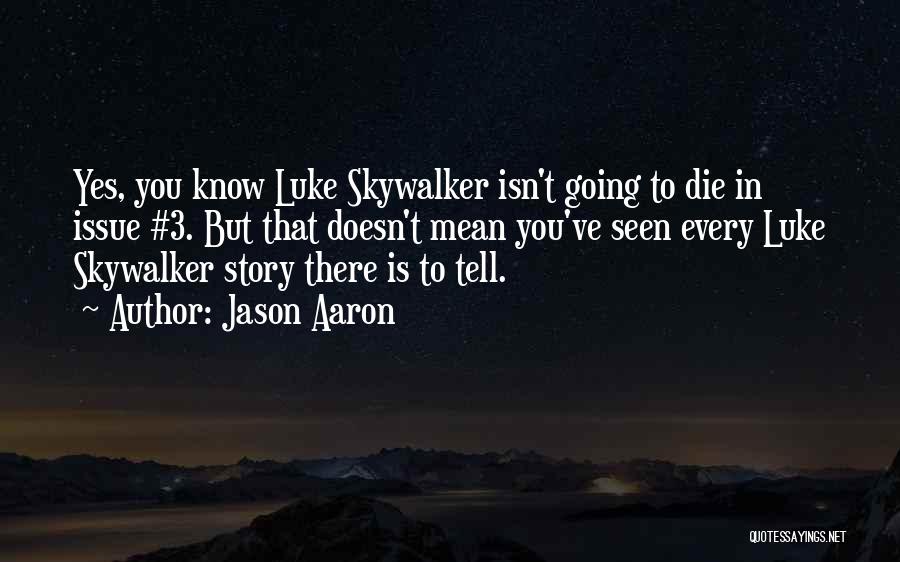 Story Of Luke Quotes By Jason Aaron