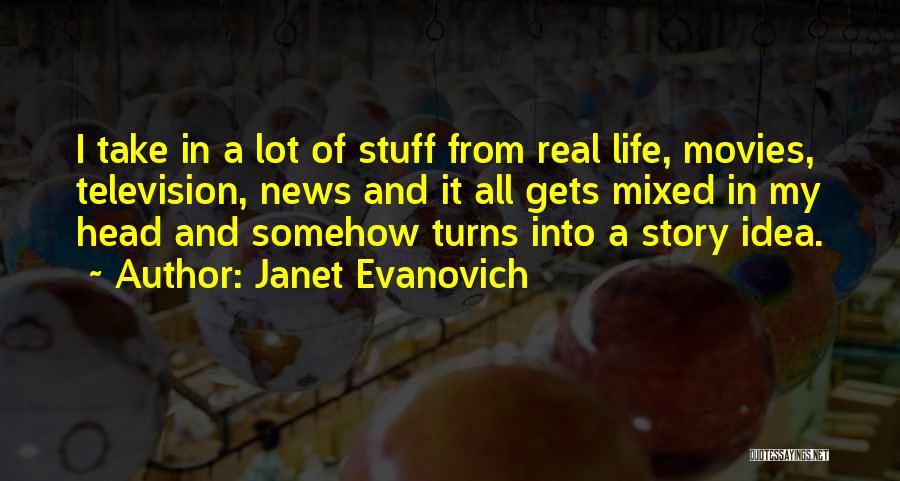 Story Of My Life Quotes By Janet Evanovich